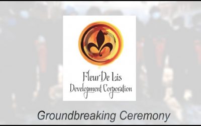 Fleur De Lis Development Corporation Groundbreaking Ceremony